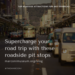 supercharge your roadtrip with these roadside attractions | marconimuseum.org